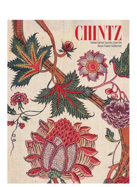 【预售】印度印花棉布：卡伦·塔卡尔收藏精选 Chintz :Indian Cotton Textiles from the.. 英文进口原版艺术画册画集外文图书Av