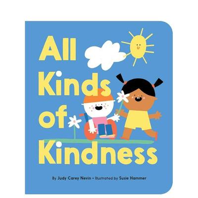 【现货】善良的世界All Kinds of Kindness英文进口原版儿童绘本图书3-6岁Judy Carey Nevin  Susie Hammer自我认知情绪管理