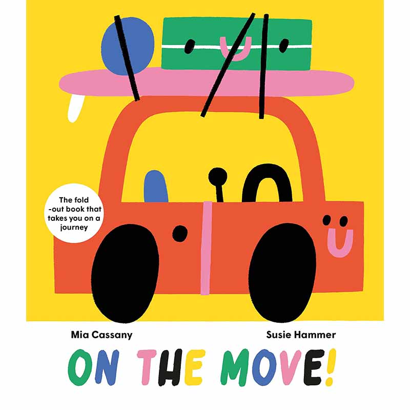 【现货】 On the Move!: The Fold-Out Book that Takes You on a Journey，Mia Cassany；Hammer 儿童绘本 交通工具 城市人文 wel 书籍/杂志/报纸 艺术类原版书 原图主图