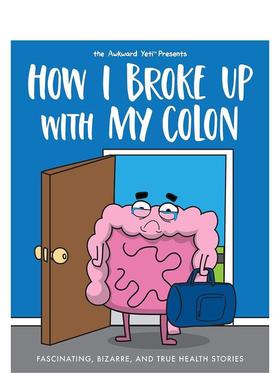 【现货】【Nick Seluk】我是如何与我的结肠分手的 How I Broke Up with My Colon 进口原版英文儿童漫画图书9岁-12岁Nick Seluk外