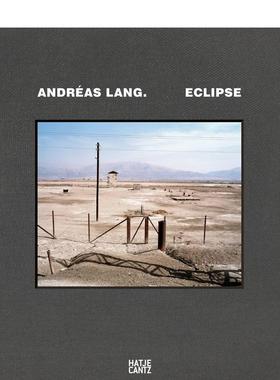 【现货】Andreas Lang: Eclipse，安德烈亚斯?朗:版图书籍进口正版 Frizzi Krella and Andréas Lang 摄影-摄影师专辑