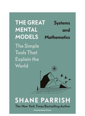 【现货】【出色思维模型】系统与数学Systems and Mathematics【The Great Mental Models】英文进口原版社会科学图书Shane Parris