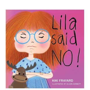Said 莱拉学会了说不Lila No英文进口原版 儿童绘本图书6 Frayard自我认知情绪管理 9岁Kiki 预售