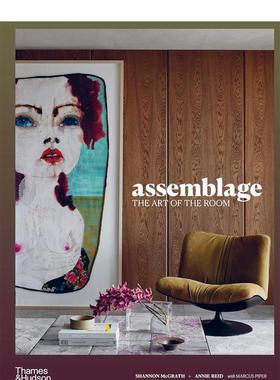 【现货】拼装：房间的艺术 Shannon McGrath Assemblage : The art of the room 英文进口原版室内设计装饰图书T& H外文Annie Rei