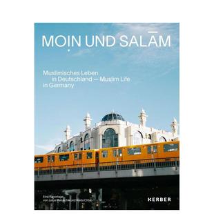 Moin Muslim 预售 穆斯林生活 摄影作品集纪实图书 Matus 英文进口原版 und 你好与和平：德国 Life Salam Julius Germany