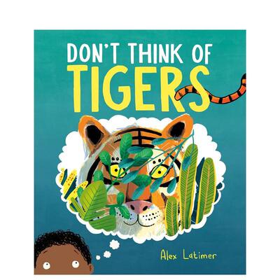 【现货】千万不要想到老虎Don't Think of Tigers英文进口原版图书儿童绘本Alex Latimer