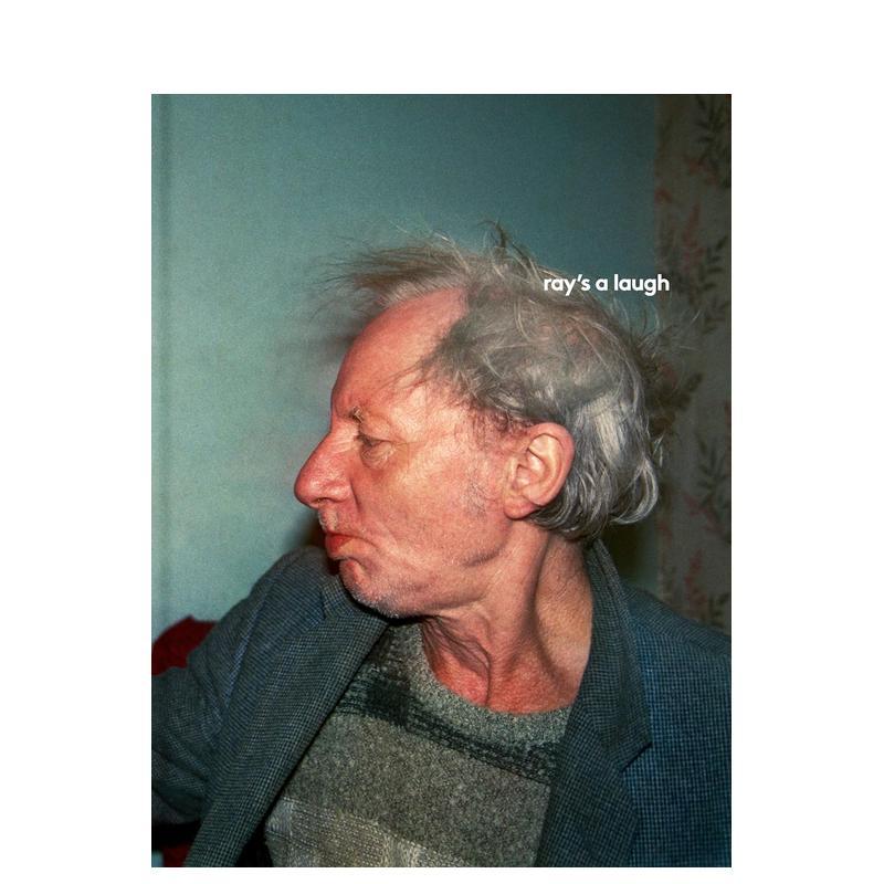 【预售】Ray's a Laugh : Richard Billingham,理查德·比灵甘:雷的笑声 特纳奖得主 英文摄影 Richard Billingham MACK