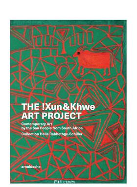 【预售】!昆与科伊艺术计划 The !Xun & Khwe Art Project 英文进口原版艺术画册画集外文图书Hella Rabbethge-Schiller