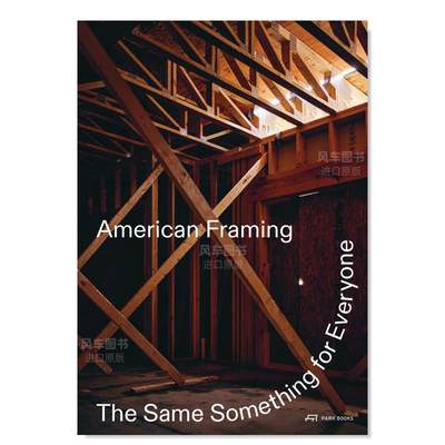 【预售】American Framing: The Same Something for Everyone英文建筑风格与材料构造原版图书外版进口书籍Paul Andersen, Jayne