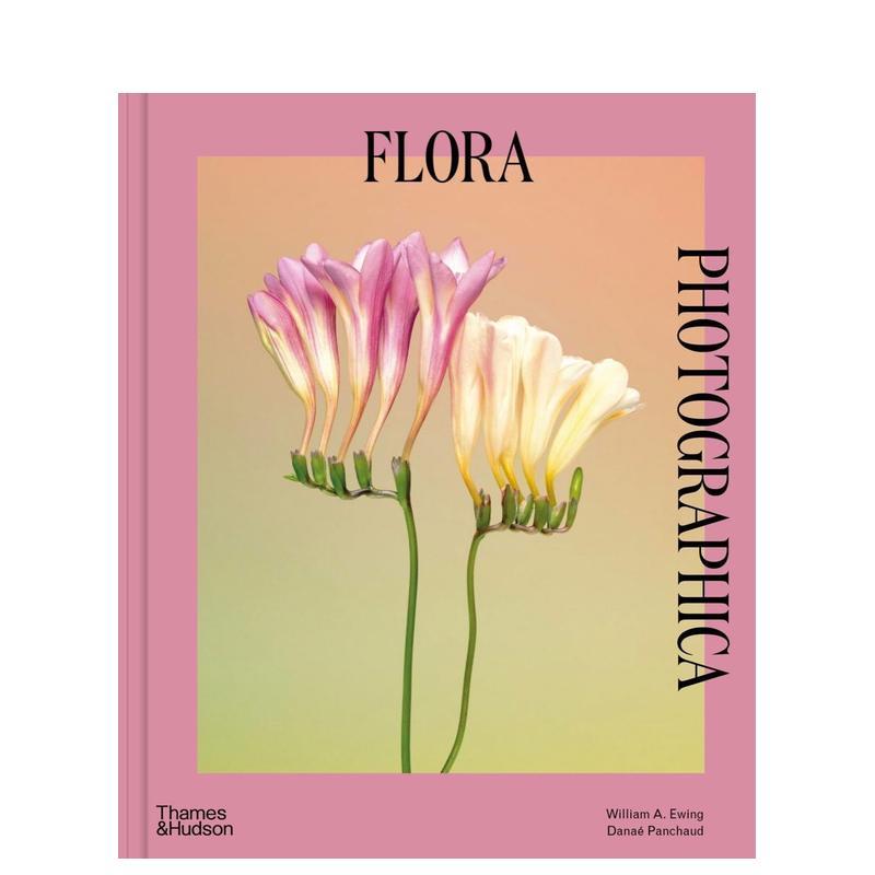 【现货】当代摄影师花卉摄影杰作Flora Photographica: Masterworks of Contemporary Flower Photography英文进口原版摄影集正版