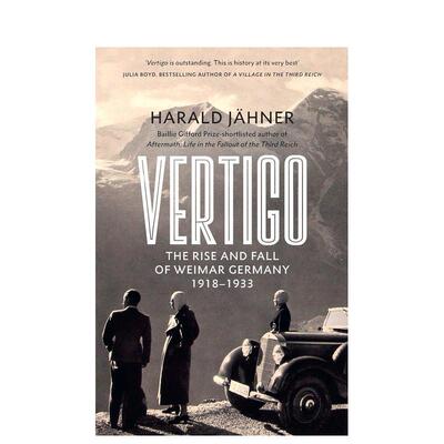 【预售】眩晕：德国魏玛的兴衰 Vertigo: The Rise and Fall of Weimar Germany 英文进口原版人文历史图书J?hner  Harald
