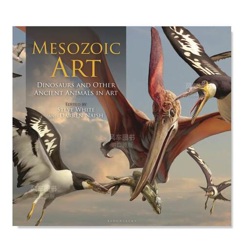 【现货】中生代艺术：艺术中的恐龙和其他古代动物 Mesozoic Art: Dinosaurs and Other Ancient Animals in Art 英文原版进口外