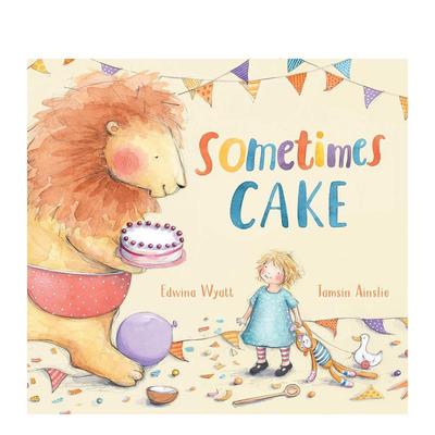 【现货】吃蛋糕的理由 Sometimes Cake 英文进口原版儿童绘本【翰德图书】