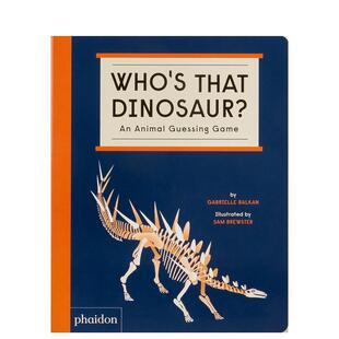【现货】谁是那条恐龙？Who’s That Dinosaur? An Animal Guessing Game 英文进口原版儿童绘本图书 3-6岁 Phaidon Press 动物生