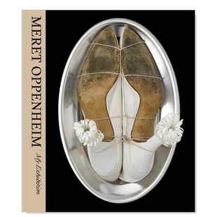 【现货】遇见奥本海：我的展览 Meret Oppenheim: My Exhibition 英文艺术原版图书进口书籍