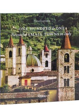 【预售】意大利一百零一座美丽小镇 One Hundred and One Beautiful Small Towns in Italy 英文进口原版旅行图书Paolo Lazzarin