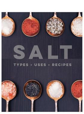 【预售】盐：类型/用途/食谱 Salt: Types ? Uses ? Recipes 英文进口原版餐饮美食图书 外文原版