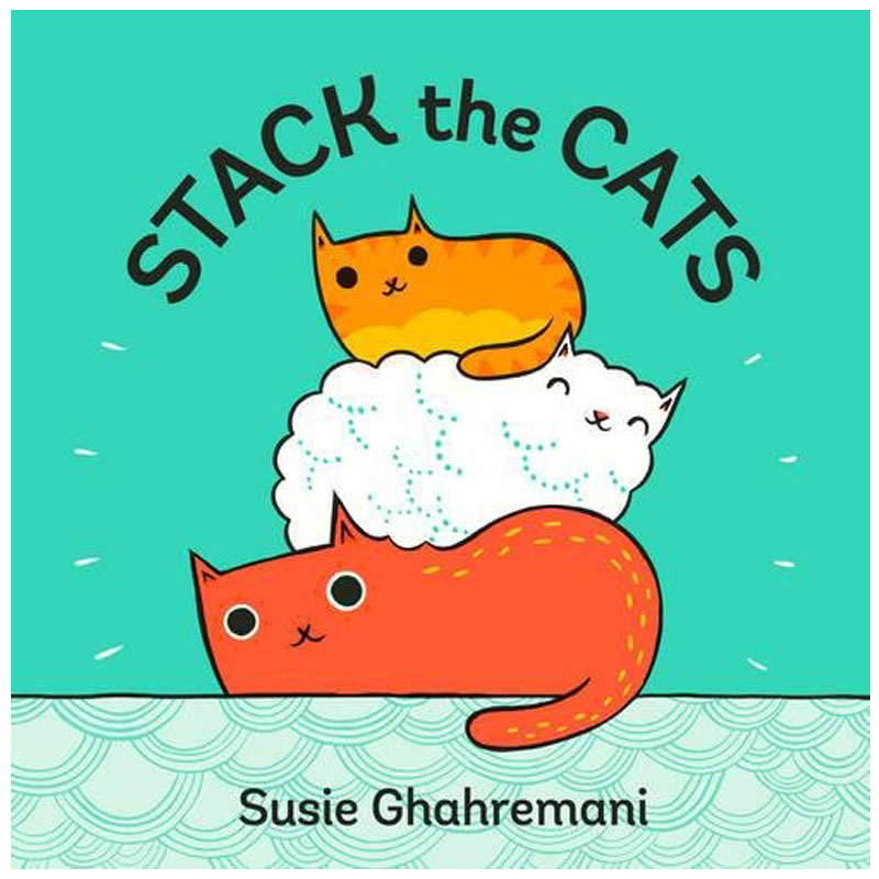 【预售】Stack the Cats 堆叠猫咪 英文原版图书籍进口正版 儿童绘本启蒙适合3-6岁 Susie Ghahremani