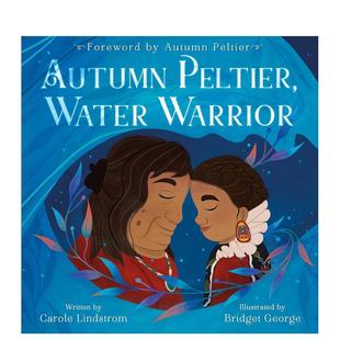 圖書 Water 兒童繪本Lindstrom Peltier Autumn 佩爾蒂埃 Carole外文正版 水戰(zhàn)士 Warrior 預(yù)售 秋天 英文進(jìn)口原版