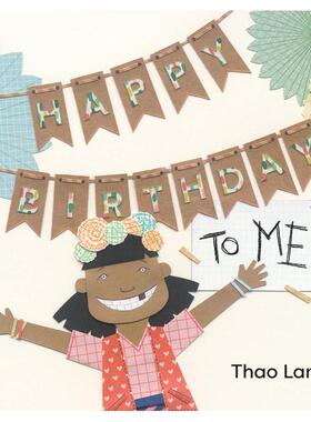 【预售】祝我生日快乐Happy Birthday to Me 英文进口原版儿童绘本图书3-6岁Thao Lam节日庆典
