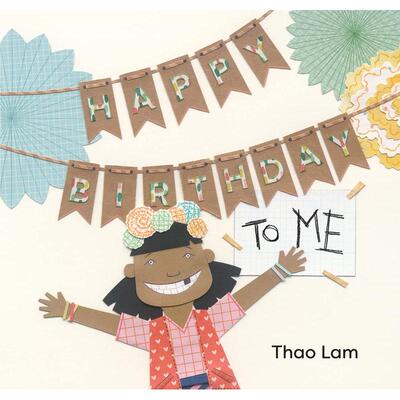 【预售】祝我生日快乐Happy Birthday to Me 英文进口原版儿童绘本图书3-6岁Thao Lam节日庆典