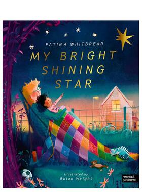 【预售】我闪亮的明星My Bright Shining Star英文进口原版儿童绘本图书 人际关系Fatima Whitbread