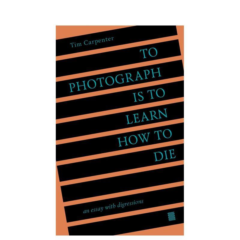 摄影是学习如何死亡：离题散文