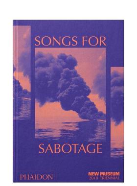 【预售】破坏之歌 新美术馆2018三年展官方图录 Songs for Sabotage (New Museum)  英文进口原版艺术画册画集正版图书籍Gary Car
