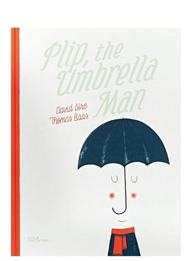 【现货】伞人Plip, the Umbrella Man英文进口原版儿童绘本图书6-9岁David Sire Thomas Baas自我认知情绪管理