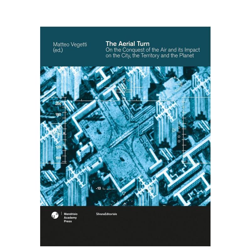 【预售】空中转向：论制空权及其对城市、地球与星球的影响 The Aerial Turn 英文进口原版城市规划图书建筑设计Matteo Vegetti