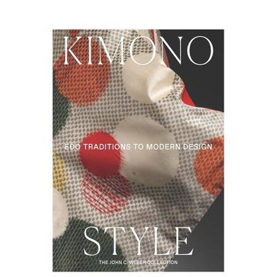 【现货】Kimono Style: Edo Traditions to Modern Design，和服风：江户传统到现代设计 英文原版图书籍进口正版服装设计