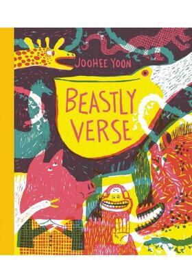 【现货】残忍的诗句Beastly Verse英文进口原版图书儿童绘本JooHee Yoon3-6岁