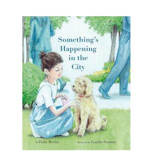 【预售】城市里正在发生一些事情Something’s Happening in the City英文进口原版儿童绘本图书3-6岁 自我认知/情绪管理Paula Me