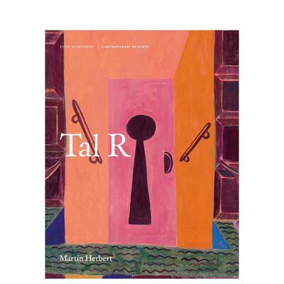 【现货】Tal R作品集 【Contemporary Painters Series】Tal R英文艺术原版图书进口书籍Martin Herbert