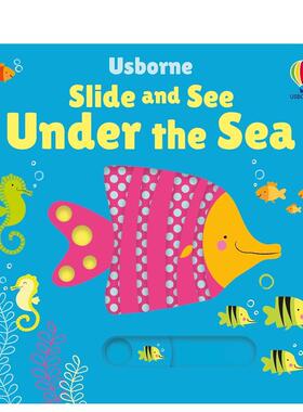 【预售】【滑动探索】海底 趣味机关书 【Slide and See】 Under the Sea 英文进口原版儿童趣味图书Fiona Watt  Stella Baggott0