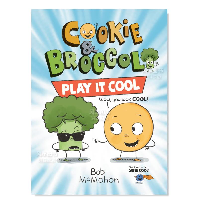 【预售】饼干和西兰花：耍酷 Cookie And Broccoli: Play Cool英文儿童绘本原版图书进口书籍Mcmahon, Bob