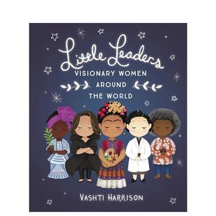 Around World英文进口 Harrison Leaders Visionary ：卓越女性们Little 凯迪克金奖插画师Vashti 小小领袖 the Women 现货