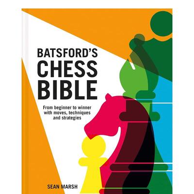 【预售】巴茨福德的国际象棋*：从初学者到棋步、技巧和策略的赢家 Batsford’s Chess Bible 英文进口原版生活图书Sean Marsh