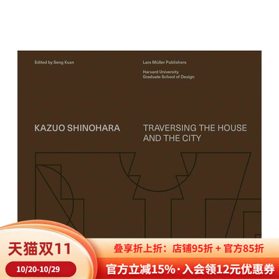 【现货】筱原一男：创造空间入门 Kazuo Shinohara: On the Threshold of Space-Making英文设计原版图书进口书籍Seng Kuan, Chri