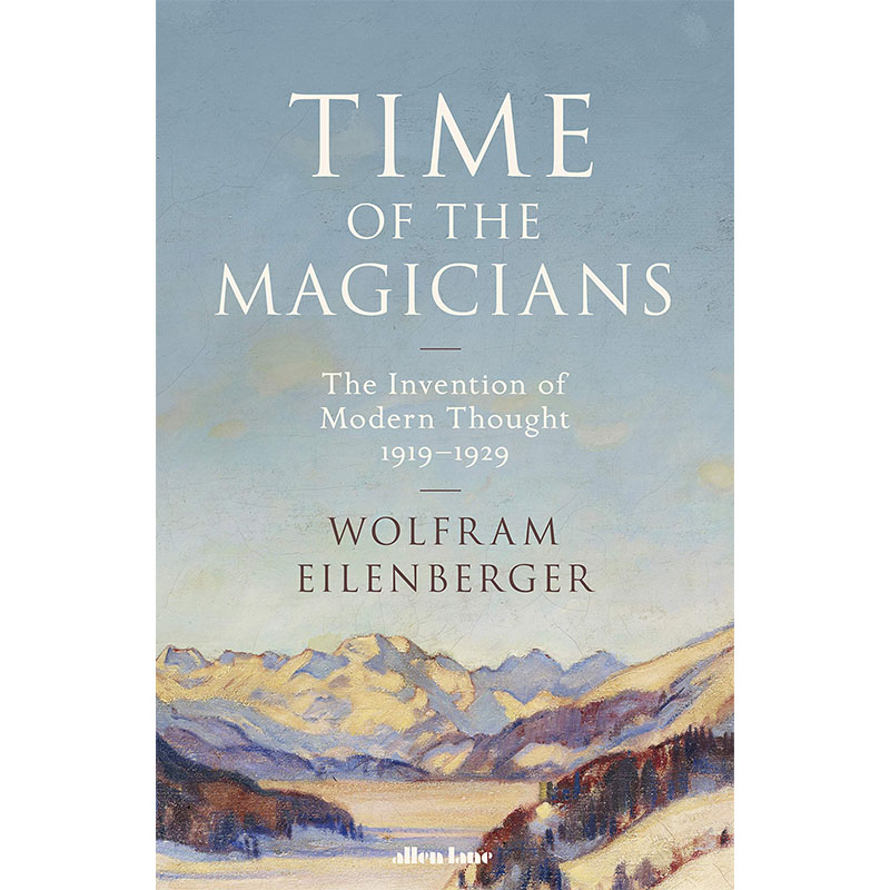 【现货】Time Of The Magicians: The Invention Of Modern Thought, 1919-1929 Hardcover， Wolfram人文历史-封面