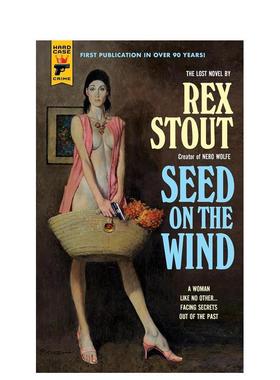 【预售】风中的种子 Seed on the Wind 英文进口原版文学小说图外文正版图书籍Rex Stout