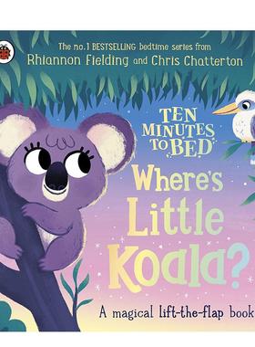 【预售】【十分钟睡前故事】小考拉在哪里？Ten Minutes to Bed: Where's Little Koala?英文进口原版图书儿童绘本Rhiannon Field