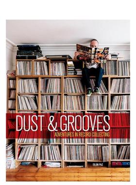 【预售】尘埃与凹槽：唱片收集 Dust & Grooves: Adventures in Record Collecting 英文原版进口图书籍音乐Eilon Paz and RZA