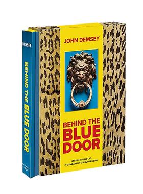 【预售】蓝色大门的背后 Behind the Blue Door: A Maximalist Mantra 英文进口原版设计图书外文Douglas Friedman
