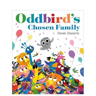 家庭选择Oddbird 6岁Derek 现货 Desierto人际关系 儿童绘本图书3 奇异鸟 Family英文进口原版 Chosen