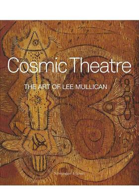 【预售】宇宙剧场：李·穆利肯的艺术 Cosmic Theater: The art of Lee Mullican 英文进口原版艺术画册画集外文图书Laura Newman