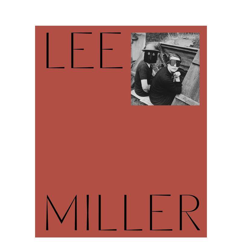 【预售】李·米勒 Lee Miller英文进口原版摄影作品集外文图书 泰特美术馆Hilary Floe