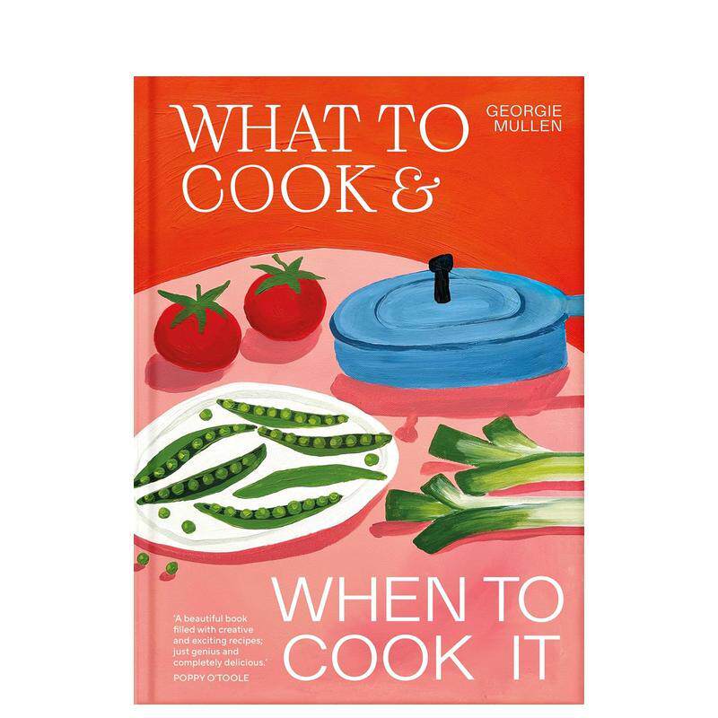 【预售】时令素食烹饪指南：应季食材与经典食谱What to Cook & When to Cook It 英文进口原版生活餐饮美食图书Georgie Mullen外