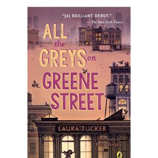 章节书儿童图书籍3 LAURA 灰色ALL GREENE GREYS 格林大街上所有 THE 6岁TUCKER STREET英文进口原版 预售