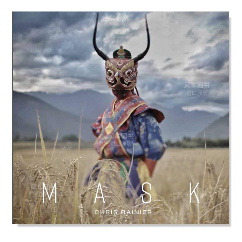 【现货】面具：克里斯.雷尼尔Mask : Chris Rainier英文原版摄影集 外版进口图书